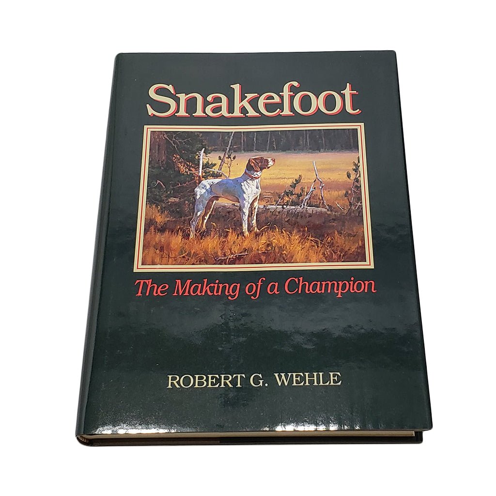 Country Press Snakefoot - The Making of a Champion – Hunting Dog Supply