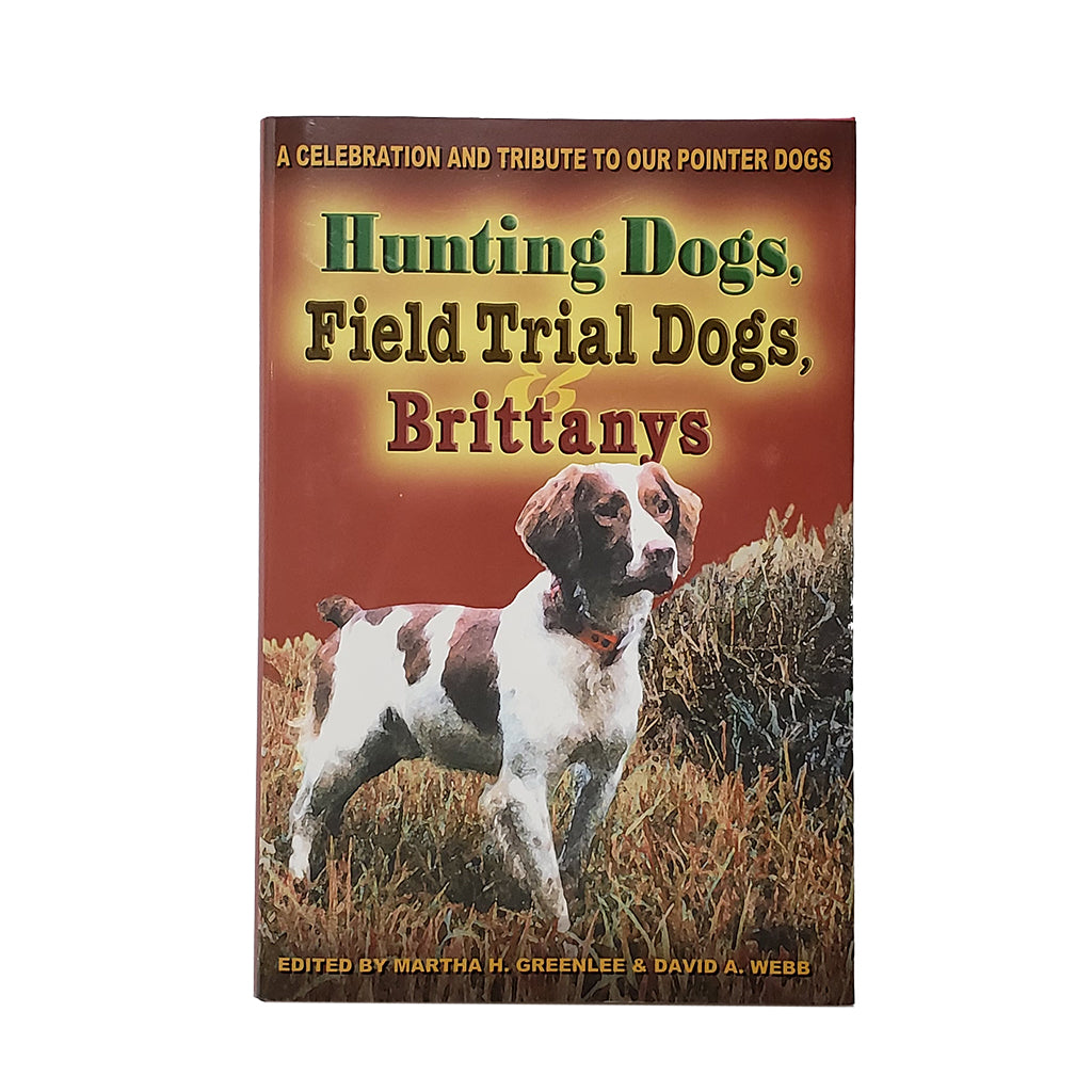 Glade Run Press Hunting Dogs, Field Trial Dogs, Brittanys – Hunting Dog Supply