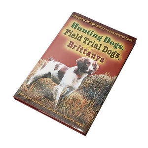 Hunting Dogs, Field Trial Dogs, Brittanys