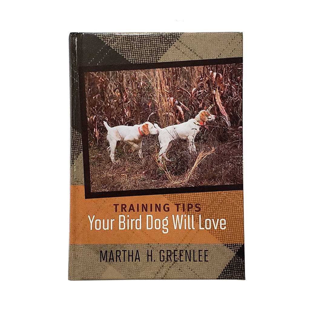 Glade Run Press Training Tips Your Bird Dog Will Love – Hunting Dog Supply