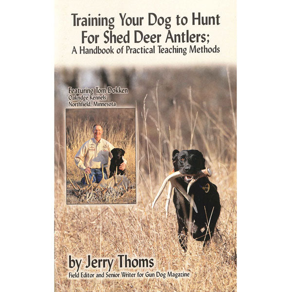 Training Your Dog to Hunt for Shed Deer Antlers Handbook
