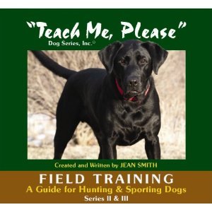 Teach Me Please Dog Series, IN Teach Me Series, Field Training – Hunting Dog Supply