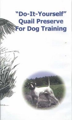 R & D Adventures Do It Yourself Quail Preserve For Dog Training DVD – Hunting Dog Supply